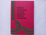 SISTEME DE PROTECTIE IMPOTRIVA TENSIUNILOR ELECTRICE ACCIDENTALE IN INSTALATIILE DE JOASA TENSIUNE - GRIGORE VASILACHE