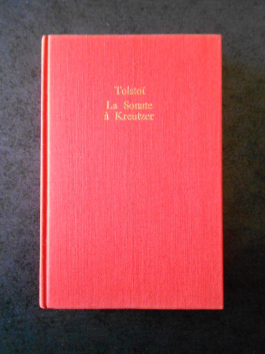 TOLSTOI - LA SONATE A KREUTZER (1963, editie cartonata)