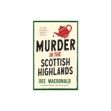 Murder in the Scottish Highlands: A completely addictive cozy murder mystery