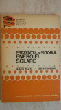 Mircea Malita, Adrian V. Gheorghe - Prezentul si viitorul energiei solare, 1982