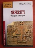 Nefertiti. O biografie arheologica - Philipp Vandenberg -
