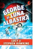 George si luna albastra - Stephen Hawking, Lucy Hawking