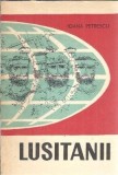 Lusitanii. Vasco da Gama si descoperirea drumului spre Indii - Ioana Petrescu