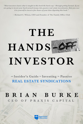 The Hands-Off Investor: An Insider&amp;#039;s Guide to Investing in Passive Real Estate Syndications foto