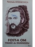 Arsenie Boca - Fost-a om trimis de Dumnezeu (editia 2012)