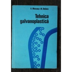 TEHNICA GALVANOPLASTICA -A.MASCAS/N DALACU
