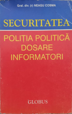 Securitatea Politia Politica Dosare Informatori - Neagu Cosma ,558490 foto