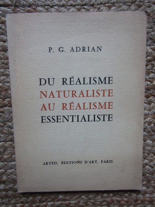 Du r&eacute;alisme naturaliste au r&eacute;alisme essentialiste - P.G. ADRIAN