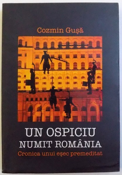 UN OSPICIU NUMIT ROMANIA de COZMIN GUSA , 2010
