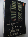 Je vivrai l&#039;amour des autres (Le Livre de la poche) - lb. franceza - Jean Cayrol