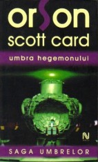 Orson Scott Card - Umbra Hegemonului ( SAGA UMBRELOR # 2 )