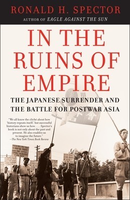 In the Ruins of Empire: The Japanese Surrender and the Battle for Postwar Asia foto