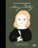 Mary Shelley. Volumul 59. Copii cu visuri indraznete