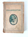 Csillag&aacute;szattan - 1954, Manual Astronomie Clasa a X-a, in limba maghiara,