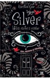 Intaia carte a viselor. Trilogia Silver - Kerstin Gier