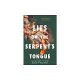 Lies on the Serpent's Tongue