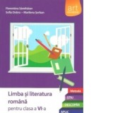 Limba si literatura romana pentru clasa a VI-a. Metoda Stiu-Descopar-Aplic