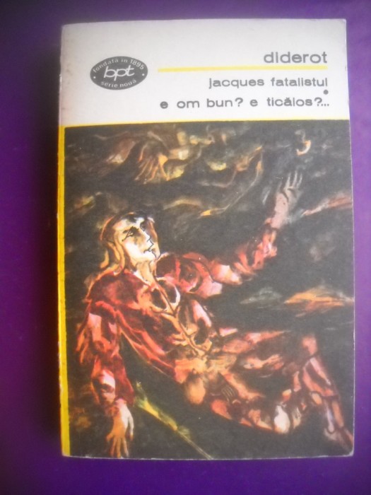 HOPCT JACQUES FATALISTUL /OM BUN ?E TICAlos../DENIS Diderot 1972 -381 PAGINI