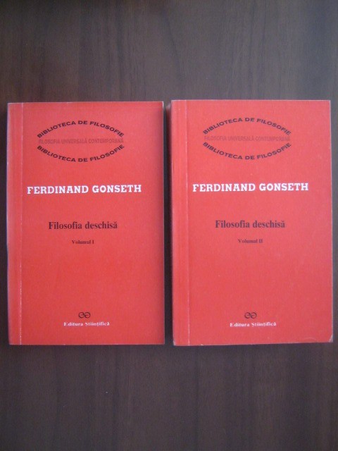 Ferdinand Gonseth - Filosofia deschisa (2 volume)