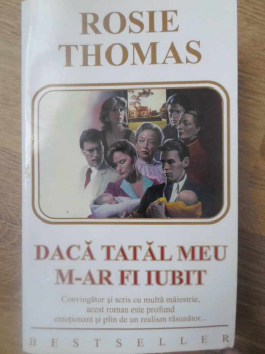 DACA TATAL MEU M-AR FI IUBIT-ROSIE THOMAS-232901