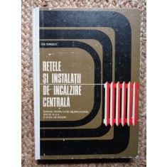 Ilie Ionescu - Retele si instalatii de incalzire centrala (1975, ed. cartonata)