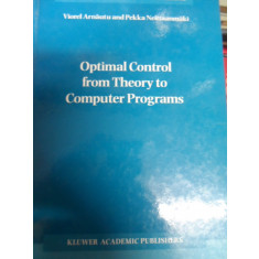 Optimal Control From Theory To Computer Programs - Viorel Arnautu, Pekka Neittaanmaki ,549153