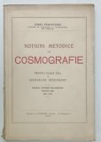 NOTIUNI METODICE DE COSMOGRAFIE , PENTRU CLASA VII -A A SCOALELOR SECUNDARE de CONST. PARVULESCU , 1937