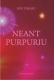 Cumpara ieftin Neant purpuriu/Ion Timaru