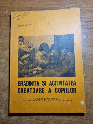 revista de pedagogie - gradinita si activitatea creatoare a copiilor - anul 1978 foto
