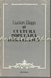 Cumpara ieftin Lucian Blaga si Cultura Populara Romaneasca - Alexandru Teodorescu, Editura Junimea, Iasi 1983