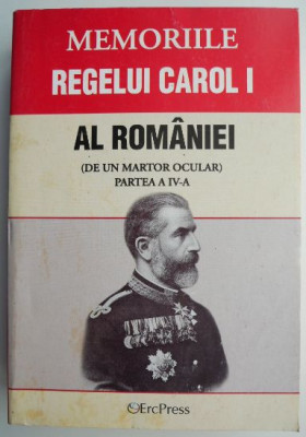 Memoriile regelui Carol I al Romaniei. De un martor ocular (Partea a IV-a) foto