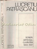 Cumpara ieftin Scrieri, Articole, Cuvantari 1944-1947 - Lucretiu Patrascanu