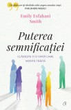 Puterea semnificatiei - Emily Esfahani Smith - Curtea Veche