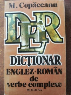 Dictionar englez-roman de verbe complexe- M. Copaceanu foto