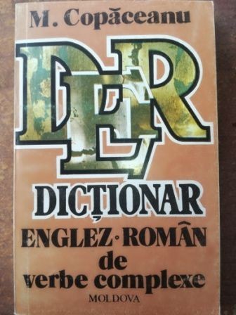 Dictionar englez-roman de verbe complexe- M. Copaceanu