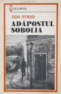 Adapostul Sobolia - Cezar Petrescu (J11) foto