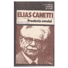Provincia Omului - Insemnari 1942-1972 (Elias Canetti)