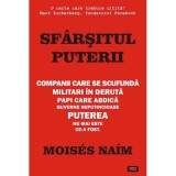 Sfarsitul puterii &ndash; Moises Naim