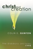 Christ and Creation: The Didsbury Lectures, 1990