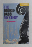 THE DOUBLE BASS MYSTERY by JEREMY HARMER , 1999