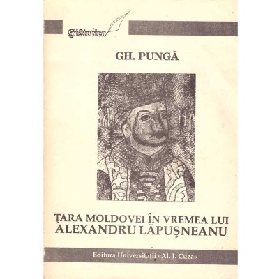 Gh. Punga - Tara Moldovei in vremea lui Alexandru Lapusneanu - 137925 foto