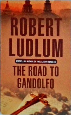 Robert Ludlum - The Road to Gandolfo foto