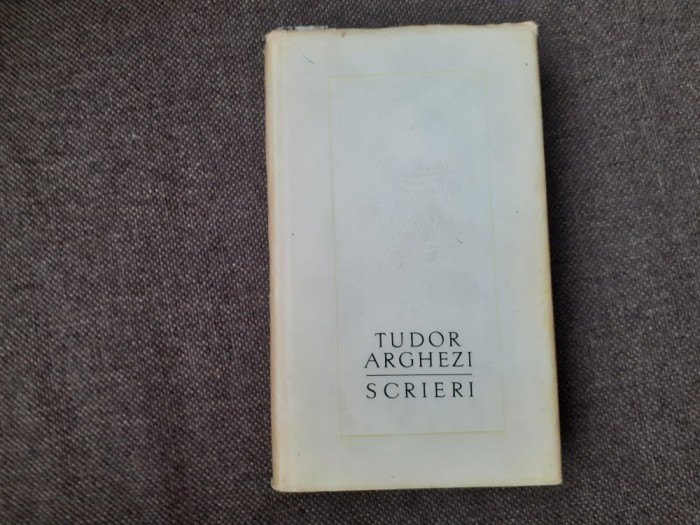 TUDOR ARGHEZI SCRIERI VOL 33 O GALERIE DE PORTRETE EDITIE DE LUX
