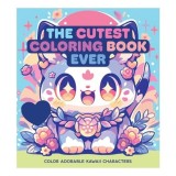 Cumpara ieftin The Cutest Coloring Book Ever Color Adorable Kawaii Characters - More Than 100 Pages to Color!