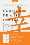 Curajul de a fi fericit Fumitake Koga Ichiro Kishimi carte dezvoltare personala Litera brosata