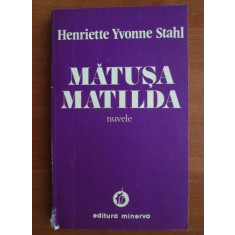 Henriette Yvonne Stahl - Matusa Matilda