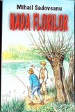 Nada Florilor - Mihail Sadoveanu - Editura Herra, 2003 - Roman Rom&acirc;nesc, Beletristica