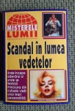 MISTERELE LUMII , SCANDAL IN LUMEA VEDETELOR