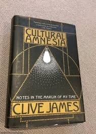 NOTE IN THE MARGIN OF MY TIME - CLIVE JAMES (CARTE IN LIMBA ENGLEZA)