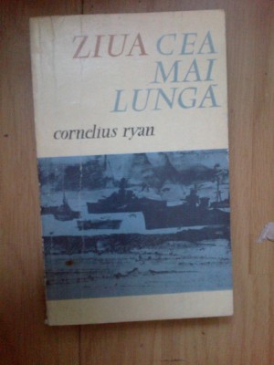 e3 CORNELIUS RYAN - ZIUA CEA MAI LUNGA foto